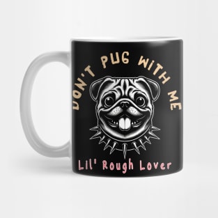 Cute but Tough Pug Dog Mug